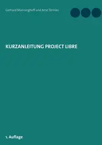 Kurzanleitung Project Libre - Gerhard Münninghoff