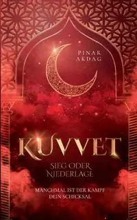 Kuvvet - Sieg oder Niederlage - Akdag Pinar