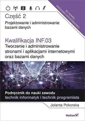 Kwalifikacja INF.03 Tworzenie i admin. ...cz.2 - Jolanta Pokorska