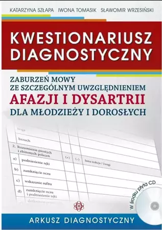 Kwestionariusz diagnostyczny. Arkusz diagnostyczny - Katarzyna Szłapa, Iwona Tomasik, Sławomir Wrzesiń