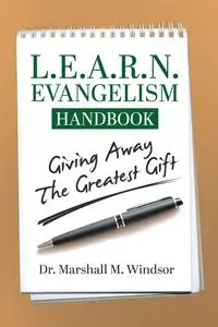 L.E.A.R.N. Evangelism Handbook - Marshall M. Windsor