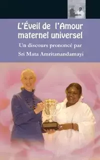 L' Éveil de l'Amour Maternel Universel - Sri Mata Amritanandamayi Devi