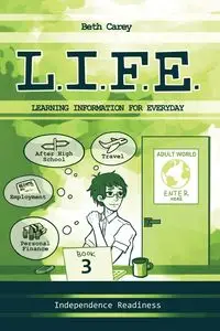 L.I.F.E. Learning Information For Everyday - Carey Beth