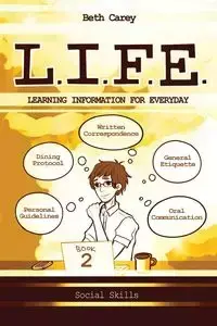 L.I.F.E. Learning Information For Everyday - Carey Beth