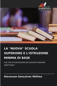 LA "NUOVA" SCUOLA SUPERIORE E L'ISTRUZIONE MINIMA DI BASE - Gonçalves Willima Kleverson