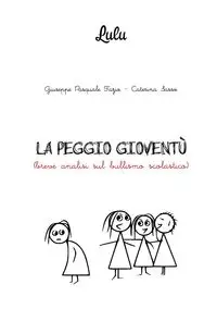 LA PEGGIO GIOVENTU' - Giuseppe Pasquale Fazio