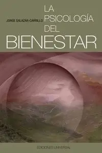 LA PSICOLOGÍA DEL BIENESTAR - Jorge Salazar-Carrillo