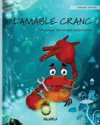 L'AMABLE CRANC (Catalan Edition of "The Caring Crab") - Pere Tuula