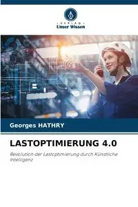 LASTOPTIMIERUNG 4.0 - HATHRY Georges