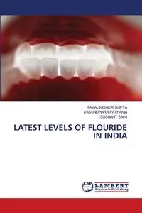 LATEST LEVELS OF FLOURIDE IN INDIA - Gupta Kamal Kishor