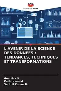 L'AVENIR DE LA SCIENCE DES DONNÉES - S. Geerthik