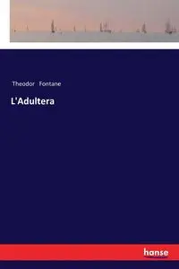 L'Adultera - Fontane Theodor