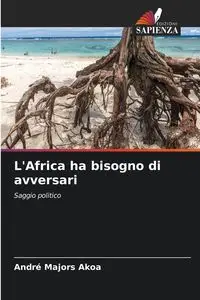 L'Africa ha bisogno di avversari - AKOA André Majors