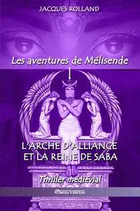 L'Arche d'Alliance et la Reine de Saba - Rolland Jacques