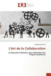 L'Art de la Collaboration - KOUYATE OUMAR