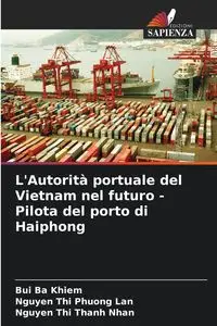 L'Autorità portuale del Vietnam nel futuro - Pilota del porto di Haiphong - Ba Khiem Bui