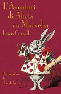 L'Aventuri di Alicia en Marvelia - Carroll Lewis