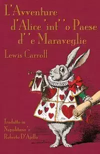 L'Avventure d'Alìce 'int' 'o Paese d' 'e Maraveglie - Carroll Lewis