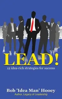 LEAD! - Bob Hooey 'Idea Man'