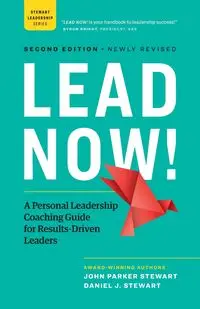 LEAD NOW! - Stewart John Parker