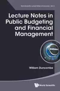 LECTURE NOTES IN PUBLIC BUDGETING AND FINANCIAL MANAGEMENT - WILLIAM DUNCOMBE