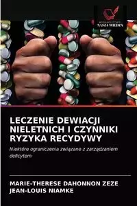 LECZENIE DEWIACJI NIELETNICH I CZYNNIKI RYZYKA RECYDYWY - ZEZE MARIE-THERESE DAHONNON