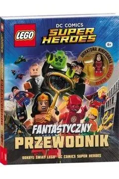 LEGO DC Comics. Fantastyczny przewodnik - Scott Cavan