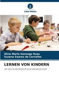 LERNEN VON KINDERN - Maria Aline Gonzaga Ruas