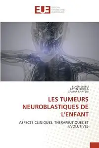 LES TUMEURS NEUROBLASTIQUES DE L'ENFANT - JBEBLI ELHEM