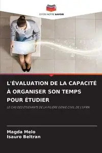 L'ÉVALUATION DE LA CAPACITÉ À ORGANISER SON TEMPS POUR ÉTUDIER - Magda Melo