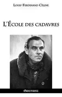 L'École des cadavres - Louis Ferdinand Céline