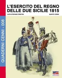 L'Esercito del Regno delle due Sicilie 1815 - Cristini Luca Stefano