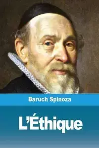 L'Éthique - Spinoza Baruch