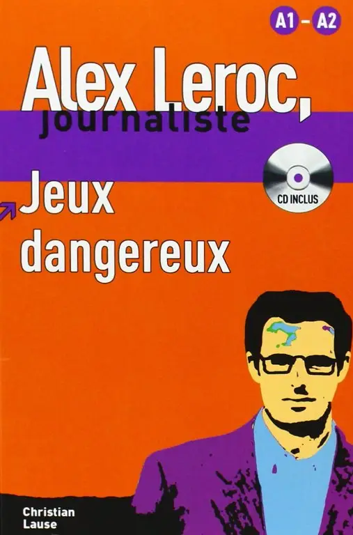 LF Alex Leroc journaliste - Jeux dangereux + CD. A1-A2 - Christian Lause