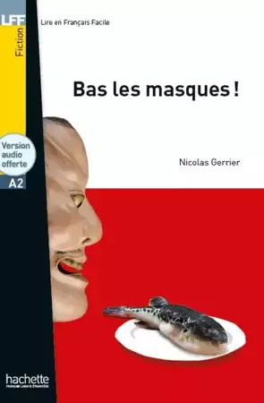LFF Bas les masques ! + audio online (A2) - Nicolas Gerrier