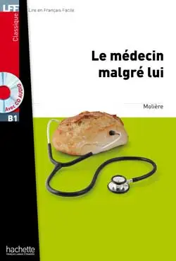 LFF Le Medecin malgre lui + audio online (B1) - Molière