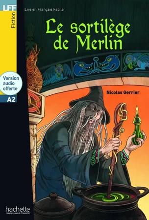 LFF Le Sortilege de Merlin +audio online (A2) - Nicolas Gerrier