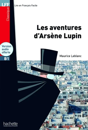 LFF Les Aventures d'Arsene Lupin + Audio online (B1) - Maurice Leblanc