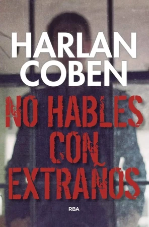 LH Coben. No hables con extranos - Harlan Coben