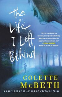 LIFE I LEFT BEHIND - COLETTE MCBETH