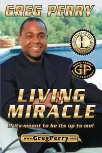 LIVING MIRACLE - Perry Greg