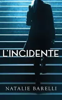 L'Incidente - Natalie Barelli