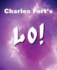 LO! - Charles Fort