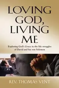 LOVING GOD LIVING ME - THOMAS VENT