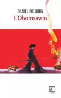 L'Obomsawin - Daniel Poliquin