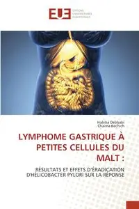 LYMPHOME GASTRIQUE À PETITES CELLULES DU MALT - Debbabi Habiba