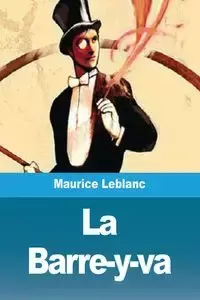 La Barre-y-va - Maurice Leblanc