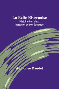 La Belle-Nivernaise - Alphonse Daudet