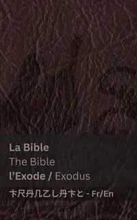 La Bible (l'Exode) / The Bible (Exodus) - KJV