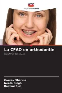 La CFAO en orthodontie - SHARMA GAURAV